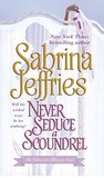 Never Seduce a Scoundrel (School for Heiresses, Book 1) Never Seduce a Scoundrel (School for Heiresses, Book 1)