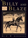 Billy And Blaze by C.W. Anderson