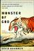 Monster of God: The Man-Eating Predator in the Jungles of History and the Mind