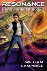 Resonance (Dead Forever, #3) Resonance (Dead Forever, #3)