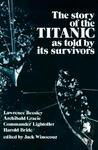 The Story of the Titanic As Told by Its Survivors by Jack Winocour