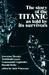 The Story of the Titanic As Told by Its Survivors