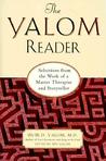The Yalom Reader: Selections From The Work Of A Master Therapist And Storyteller