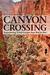 Canyon Crossing by Seth Muller Canyon Crossing by Seth Muller