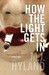 How The Light Gets In by M.J. Hyland How The Light Gets In by M.J. Hyland