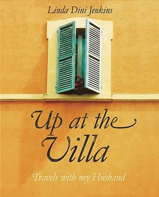 Up at the Villa: On the Road With Tim, for Better and Worse