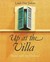 Up at the Villa: On the Road With Tim, for Better and Worse