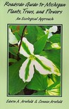 Roadside Guide to Michigan Plants, Trees, and Flowers by Edwin Arnfield