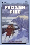Frozen Fire: A Tale Of Courage Frozen Fire: A Tale Of Courage