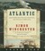 Atlantic: Great Sea Battles, Heroic Discoveries, Titanic Storms & a Vast Ocean of a Million Stories (Audio CD)