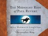 The Midnight Ride of Paul Revere by Henry Wadsworth Longfellow