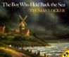 The Boy Who Held Back the Sea The Boy Who Held Back the Sea
