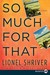 So Much for That (Paperback)