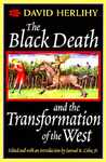 The Black Death and the Transformation of the West