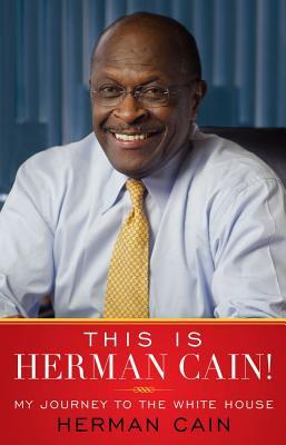 This Is Herman Cain! by Herman Cain This Is Herman Cain! by Herman Cain