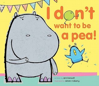 I Don't Want to Be a Pea! (Hugo and Bella)