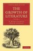 The Growth of Literature, V...