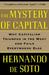 The Mystery of Capital: Why Capitalism Triumphs in the West and Fails Everywhere Else