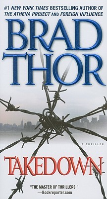 Takedown by Brad Thor Takedown by Brad Thor