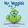 Mr. Wiggle's Book