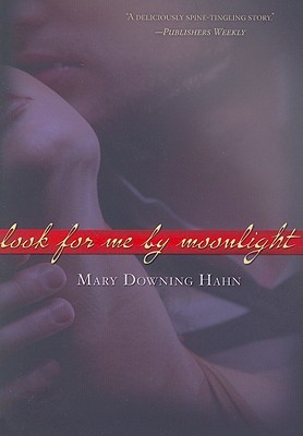 Look For Me By Moonlight by Mary Downing Hahn