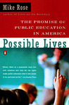 Possible Lives: The Promise of Public Education in America