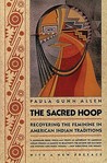 The Sacred Hoop by Paula Gunn Allen The Sacred Hoop by Paula Gunn Allen