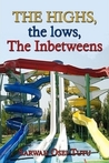 THE HIGHS, the lows, The Inbetweens THE HIGHS, the lows, The Inbetweens
