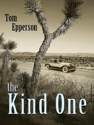 The Kind One by Tom Epperson