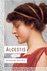 Alcestis by Katharine Beutner Alcestis by Katharine Beutner