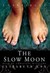 The Slow Moon (Audio)