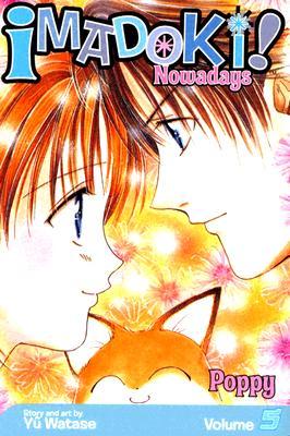 Imadoki!: Nowadays: Poppy, Vol. 5 (Imadoki!: Nowadays, #5)