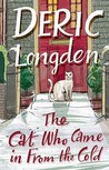 The Cat Who Came In From The Cold by Deric Longden The Cat Who Came In From The Cold by Deric Longden