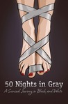 Fifty Nights in Gray by Laura Elias Fifty Nights in Gray by Laura Elias