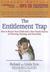 The Entitlement Trap: How to Rescue Your Child with a New Family System of Choosing, Earning, and Ownership (MP3 CD)
