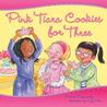 Pink Tiara Cookies for Three Pink Tiara Cookies for Three