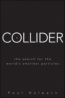 Collider by Paul Halpern Collider by Paul Halpern