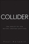 Collider by Paul Halpern Collider by Paul Halpern