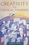 Creativity for Critical Thinkers Creativity for Critical Thinkers