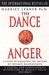 The Dance of Anger: A Guide to Changing the Pattern of Intimate Relationships (Paperback)