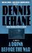A Drink Before the War by Dennis Lehane A Drink Before the War by Dennis Lehane