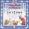 The Hanukkah Mice The Hanukkah Mice