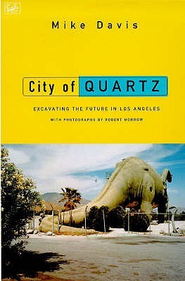 City Of Quartz by Mike Davis City Of Quartz by Mike Davis