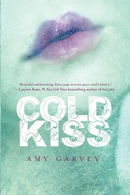 Cold Kiss by Amy Garvey Cold Kiss by Amy Garvey