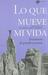 Lo que mueve mi vida: Testi...
