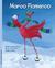 Marco Flamingo/Marco Flamenco (Hardcover)