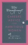 Mrs Moneypenny's Careers Advice for Ambitious Women 