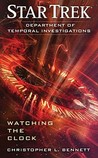 Watching the Clock (Star Trek: Department of Temporal Investigations, #1)