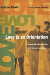 Love Is an Orientation by Andrew Marin
