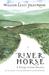 River-Horse: A Voyage Across America (Hardcover)